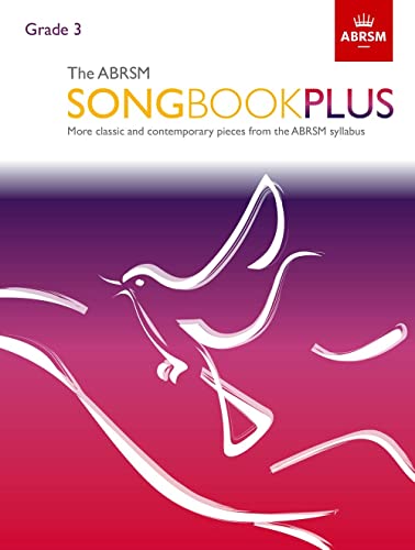 The ABRSM Songbook Plus, Grade 3: More classic and contemporary songs from the ABRSM syllabus (ABRSM Songbooks (ABRSM))