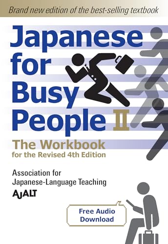 Japanese for Busy People Book 2: The Workbook: The Workbook for the Revised 4th Edition (free audio download) (Japanese for Busy People Series-4th Edition, Band 2)