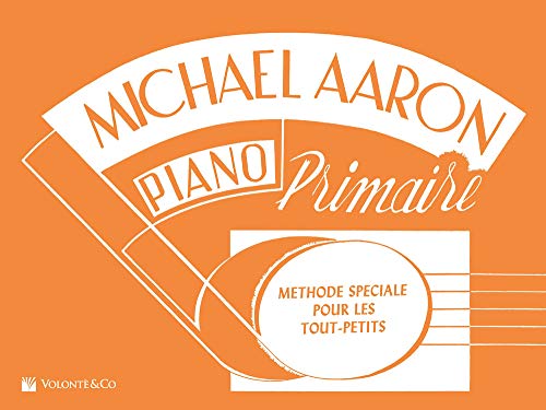 Piano Primaire: MeThode SpeCiale Pour Les Tout-Petits (Didattica musicale)