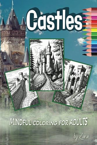 CASTLES: MINDFUL COLORING FOR ADULTS (ON THE GO by Zara) von Independently published