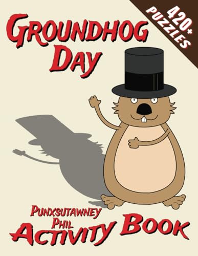Groundhog Day Activity Book: Sudoku and Word Search Puzzle Book for Groundhog Day Fans (Sudoku Secrets: Master the Grid) von Independently published
