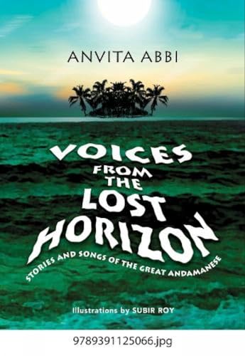 Voices from the Lost Horizon: Stories and Songs of the Great Andamanese