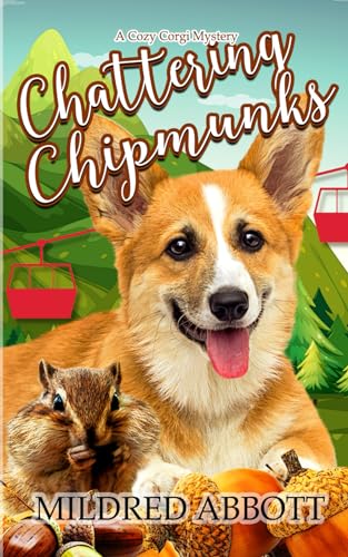 Chattering Chipmunks (Cozy Corgi Mysteries, Band 18) von Independently Published