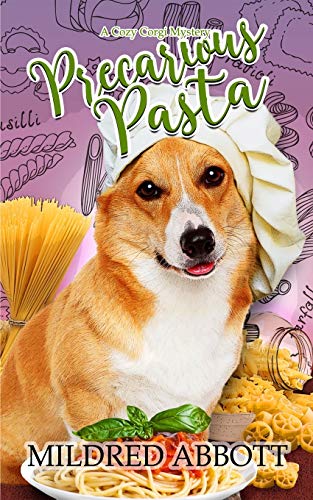 Precarious Pasta (Cozy Corgi Mysteries, Band 14)