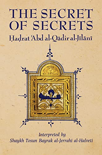 The Secret of Secrets (Golden Palm Series) von Islamic Texts Society