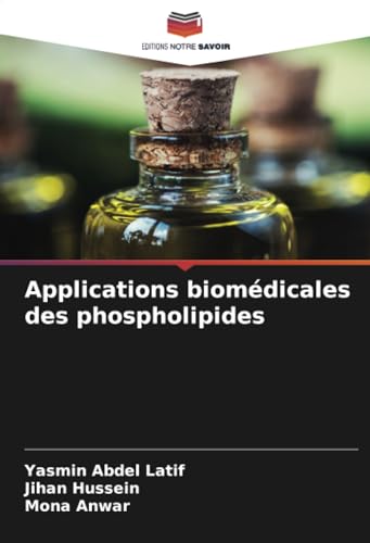 Applications biomédicales des phospholipides von Editions Notre Savoir