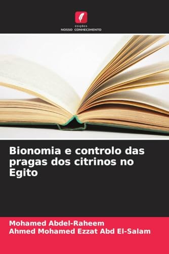 Bionomia e controlo das pragas dos citrinos no Egito von Edições Nosso Conhecimento