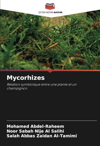 Mycorhizes: Relation symbiotique entre une plante et un champignon von Editions Notre Savoir