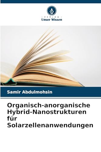 Organisch-anorganische Hybrid-Nanostrukturen für Solarzellenanwendungen: DE