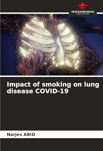 Impact of smoking on lung disease COVID-19: DE von Our Knowledge Publishing