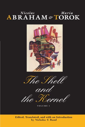 The Shell and the Kernel: Renewals of Psychoanalysis, Volume 1: Renewals of Psychoanalysis, Volume 1 Volume 1 von University of Chicago Press