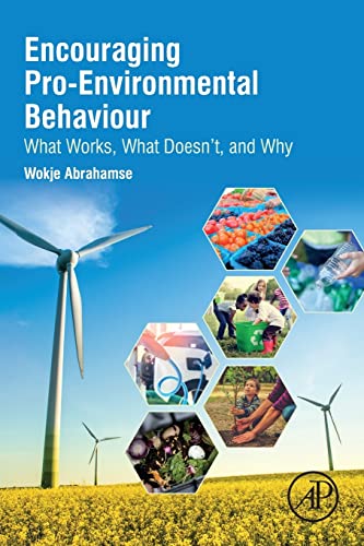 Encouraging Pro-Environmental Behaviour: What Works, What Doesn't, and Why von Academic Press
