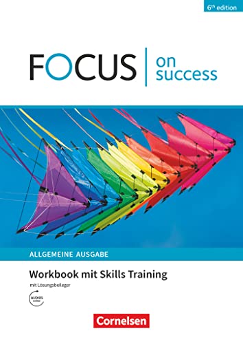 Focus on Success - 6th edition - Allgemeine Ausgabe - B1/B2: Workbook mit Skills Training und Lösungsbeileger von Cornelsen Verlag