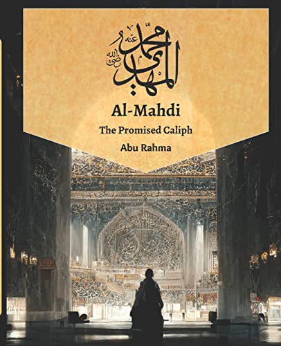 Mahdi: The Promised Caliph (End times series, Band 1)