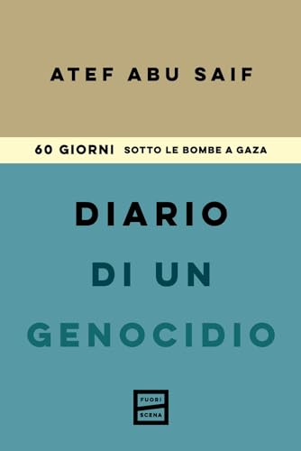 Diario di un genocidio. 60 giorni sotto le bombe a Gaza von Fuoriscena