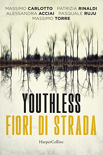 Youthless. Fiori di strada von HarperCollins Italia