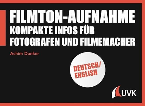 Filmton-Aufnahme: Kompakte Infos für Fotografen und Filmemacher (Praxis Film) von Halem