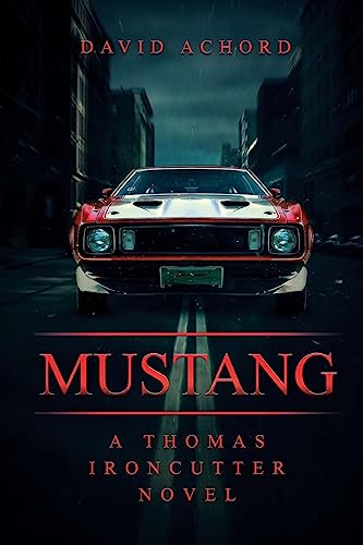 Mustang: A Thomas Ironcutter Novel von Severed Press