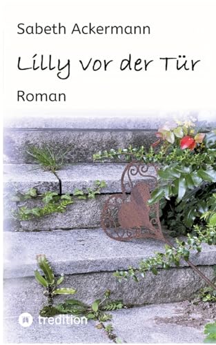 Lilly vor der Tür: Roman von tredition