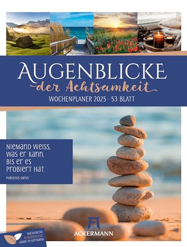 Augenblicke der Achtsamkeit - Wochenplaner Kalender 2025, Wandkalender / Inspirationskalender im Hochformat (25x33 cm), Wochenkalender/Rätsel/Sudokus