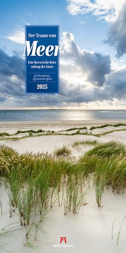 Der Traum vom Meer Kalender 2025, Wandkalender im Hochformat (33x66 cm) - Naturkalender / Literaturkalender mit Zitaten für Ost- und Nordseefans von Ackermann Kunstverlag