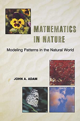 Mathematics in Nature: Modeling Patterns in the Natural World von Princeton University Press