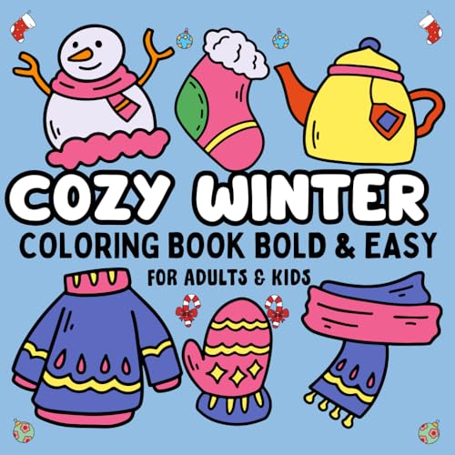 Cozy Winter Coloring Book: Bold and Simple Designs for adults and Kids von Independently published