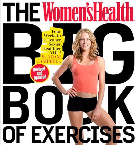 The Women's Health Big Book of Exercises: Four Weeks to a Leaner, Sexier, Healthier You! von Rodale