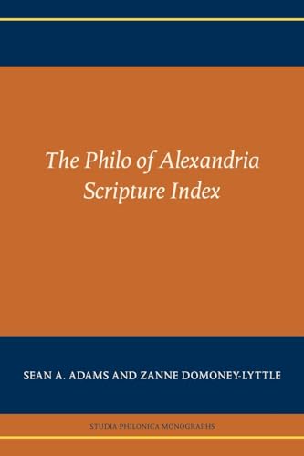 The Philo of Alexandria Scripture Index (Studia Philonica Monographs, 9) von SBL Press