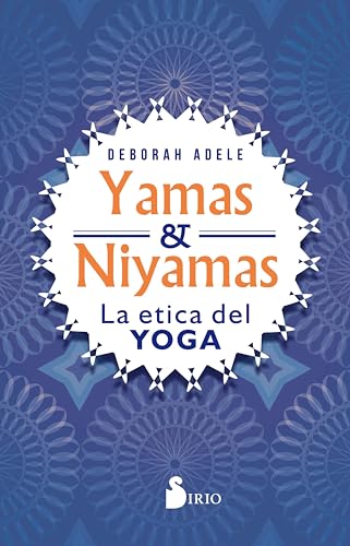 Yamas y Niyamas: La ética del yoga