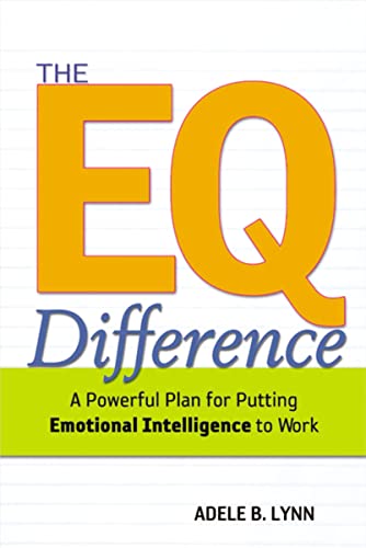 EQ Difference: A Powerful Plan for Putting Emotional Intelligence to Work von Amacom