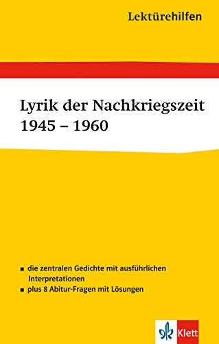 Lektürehilfen Lyrik der Nachkriegszeit 1945 - 1960. Ausführliche Inhaltsangabe und Interpretation von Klett Lerntraining GmbH