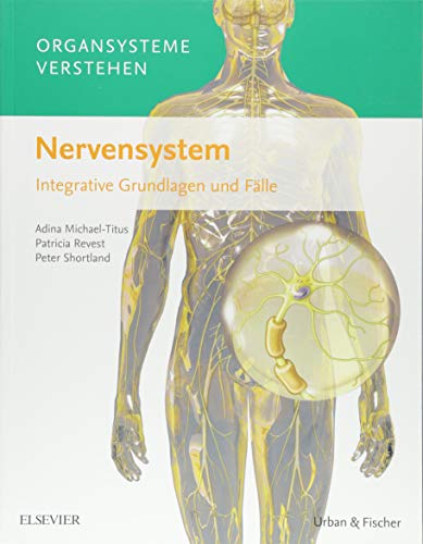Organsysteme verstehen: Nervensystem: Integrative Grundlagen und Fälle von Elsevier