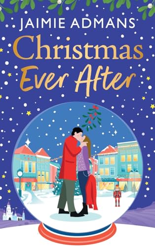 Christmas Ever After: A BRAND NEW uplifting, festive romance from Jaimie Admans for Christmas 2024 (The Ever After Street Series) von Boldwood Books Ltd