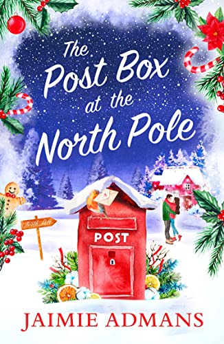 The Post Box at the North Pole: The perfect cozy and uplifting Christmas romance to curl up with in 2023!