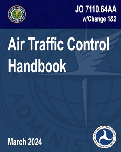 JO 7110.65AA Air Traffic Control - Mar. 2024: w/Change 1&2 von Independently published