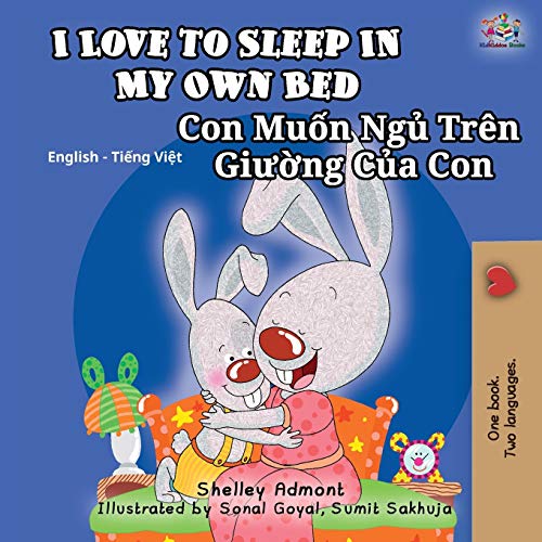 I Love to Sleep in My Own Bed (English Vietnamese Bilingual Book for Kids): English Vietnamese Bilingual Children's Book (English Vietnamese Bilingual Collection) von Kidkiddos Books Ltd.