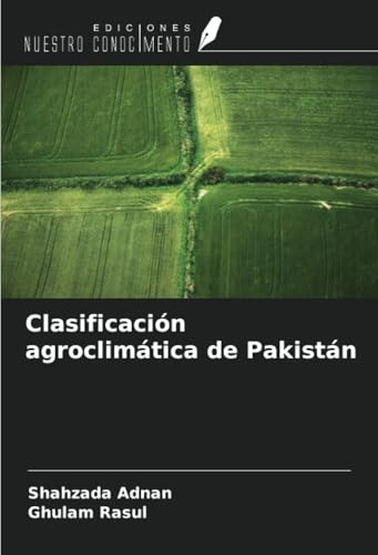 Clasificación agroclimática de Pakistán von Ediciones Nuestro Conocimiento