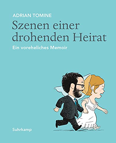 Szenen einer drohenden Heirat: Ein voreheliches Memoir | Das perfekte Geschenk zur Hochzeit (suhrkamp taschenbuch) von Suhrkamp Verlag AG