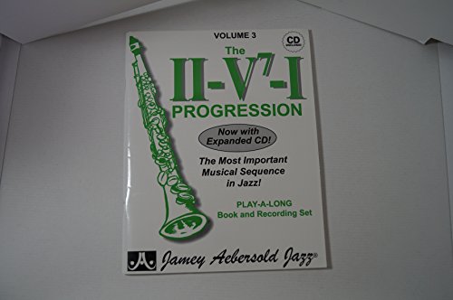 Jamey Aebersold Jazz -- The II/V7/I Progression, Vol 3: The Most Important Musical Sequence in Jazz!, Book & 2 CDs [With CD (Audio)] (Jazz Play-A-long, 3, Band 3)