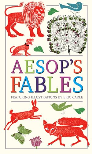 Aesop's Fables (Deluxe, Hardbound Edition With Original Illustrations by Eric Carle)