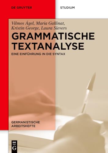 Grammatische Textanalyse: Eine Einführung in die Syntax (Germanistische Arbeitshefte, 51, Band 51)