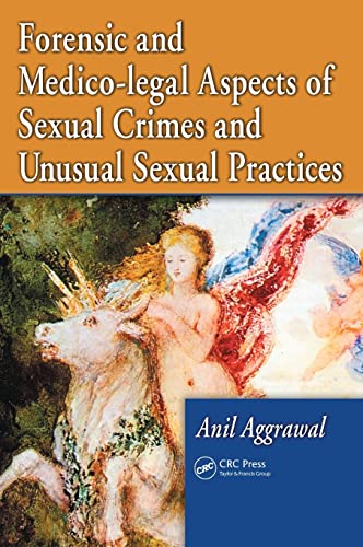 Forensic and Medico-legal Aspects of Sexual Crimes and Unusual Sexual Practices von CRC Press