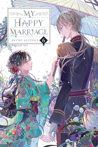 My Happy Marriage, Vol. 6 (light novel) (MY HAPPY MARRIAGE NOVEL SC) von Yen Press