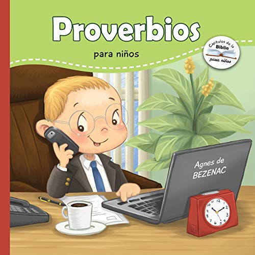 Proverbios para niños: Sabiduría Bíblica para niños (Capítulos de la Biblia para niños, Band 9)