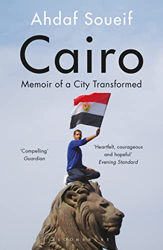 Cairo: Memoir of a City Transformed von Bloomsbury Paperbacks