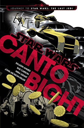 Canto Bight (Star Wars): Journey to Star Wars: The Last Jedi von Star Wars