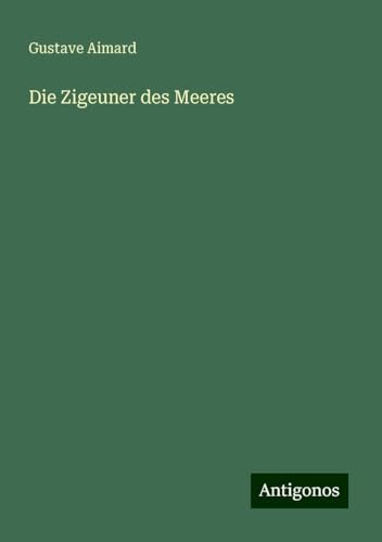 Die Zigeuner des Meeres von Antigonos Verlag