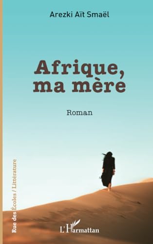 Afrique, ma mère von Editions L'Harmattan