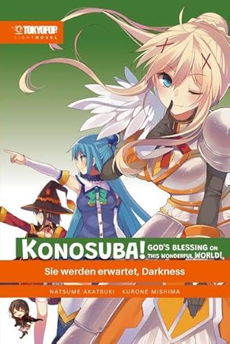 Konosuba! God's Blessing On This Wonderful World! Light Novel 03: Sie werden erwartet, Darkness von TOKYOPOP